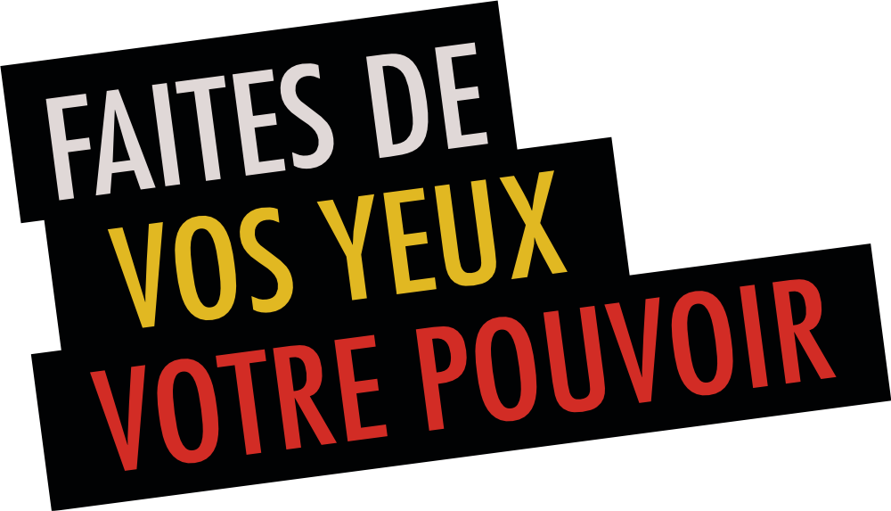 Faites de vos yeux votre pouvoir